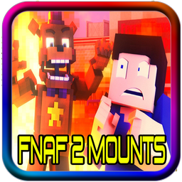 Mod Fnaf 2 Mounts for Minecraft PE