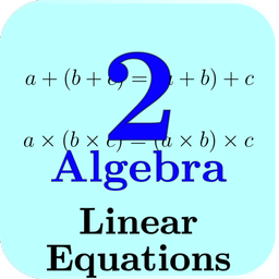 Algebra Tutorial 2: Linear Eqs