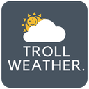 Troll Weather - Funny Weather