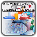 Chemistry for Pharmacy Students &Organic Chemistry