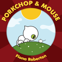 Porkchop & Mouse
