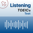 Listening for the TOEIC ® Test