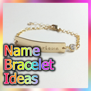 Name Bracelet Ideas