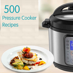 500 Pressure Cooker Recipes