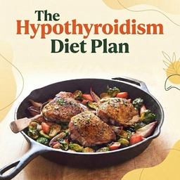 Hypothyroidism Diet Plan