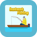 Instant Fishing