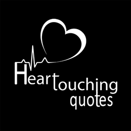 Heart Touching Quotes