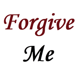 Forgive Me Quotes