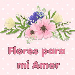 Flores para Mi Amor