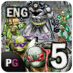 Batman - TMNT | Part Five