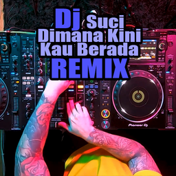 DJ Suci Dimana Kini - Remix