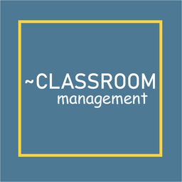 Classroom Management