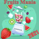 Fruits Mania 2021