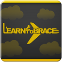 Learn to Brace