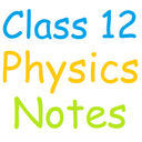 Class 12 Physics Notes