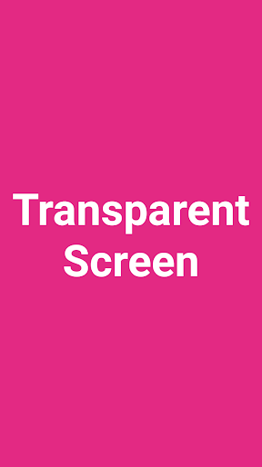 Transparent Screen - عکس برنامه موبایلی اندروید