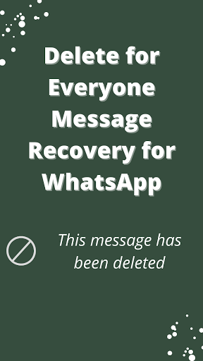 Delete For Everyone Message Recovery for Whatsapp - Image screenshot of android app