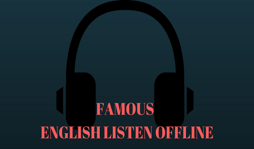 Famous English Listen Offline - عکس برنامه موبایلی اندروید