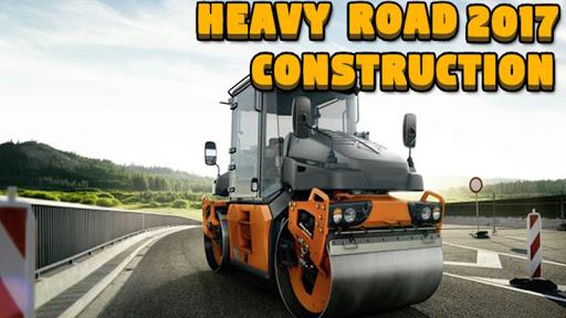 Heavy Road Construction 2017 - عکس بازی موبایلی اندروید