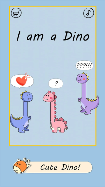 I am a Dino - Happy like a din - عکس بازی موبایلی اندروید
