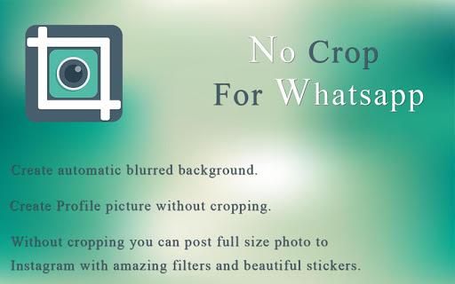 No Crop For Whatsapp - Image screenshot of android app