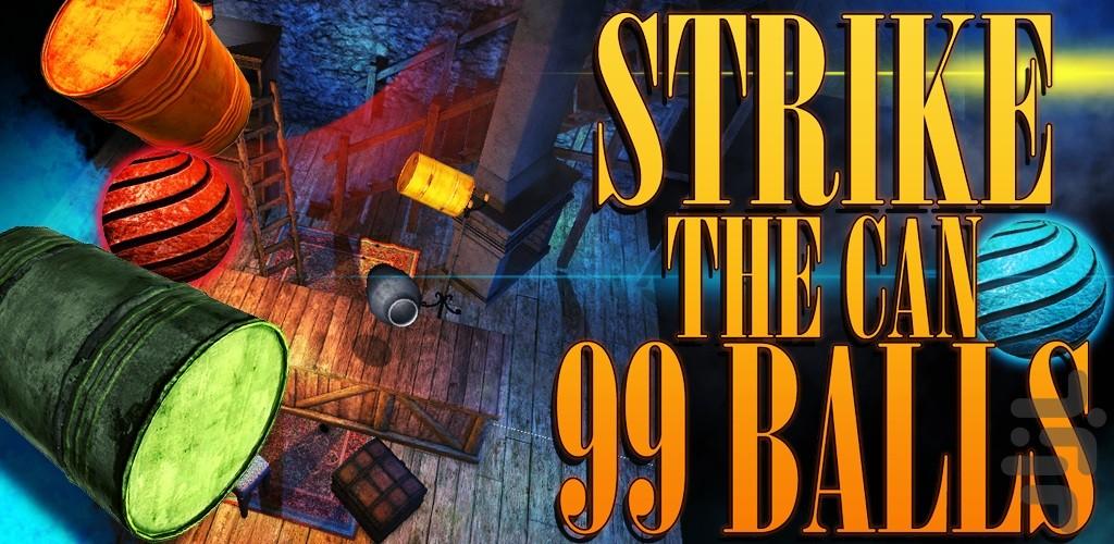 Strike the Can: 99 balls - Gameplay image of android game