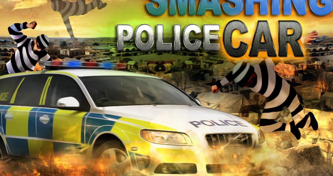 Smash Police Car - Gameplay image of android game