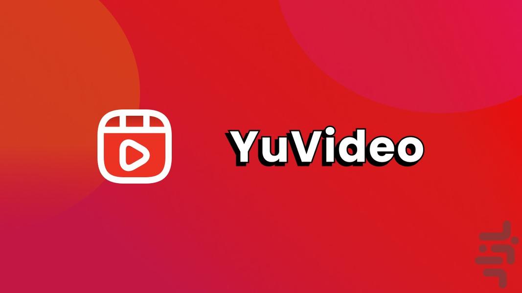 YuVideo - عکس برنامه موبایلی اندروید